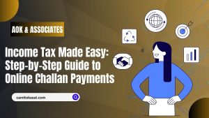 Income Tax Made Easy: Step-by-Step Guide to Online Challan Payments