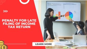 Penalty for Late Filing of Income Tax Return