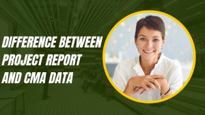 Difference Between Project Report and CMA Data