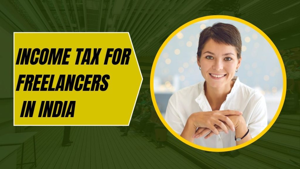 Income Tax for Freelancers in India